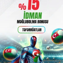 %15 İDMAN MƏĞLUBOLMA BONUSU